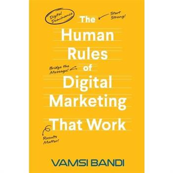 The Human Rules of Digital Marketing that Work
