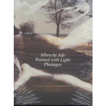 Albrecht Ade, Painted with Light, Photages