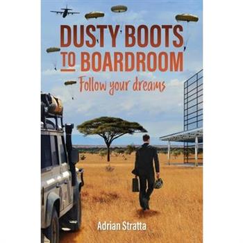 Dusty Boots to Boardroom; follow your dreams