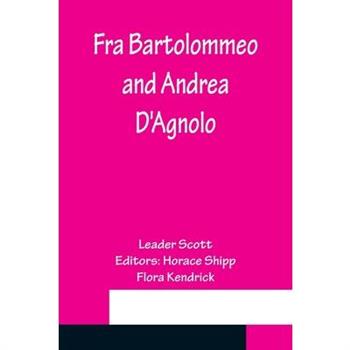 Fra Bartolommeo and Andrea D'Agnolo
