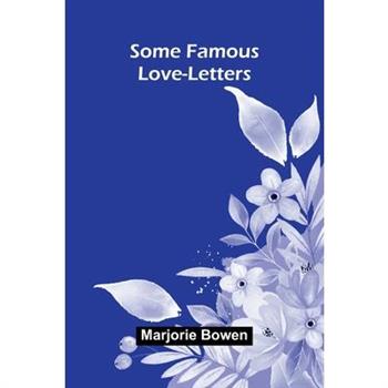 Some Famous Love-Letters