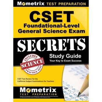CSET Foundational-Level General Science Exam Secrets Study Guide