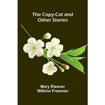 The Copy-Cat, and Other Stories