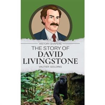 The Story of David Livingstone