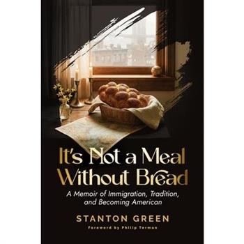 It's Not a Meal Without Bread