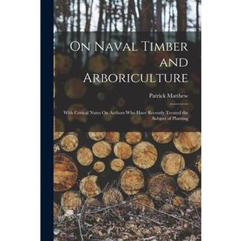 On Naval Timber and Arboriculture