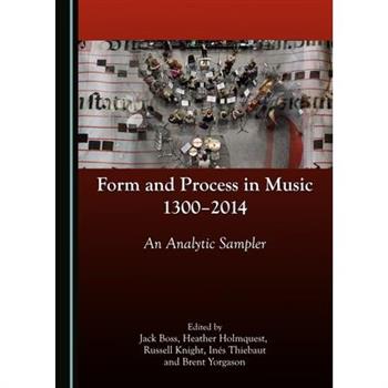 Form and Process in Music, 1300-2014