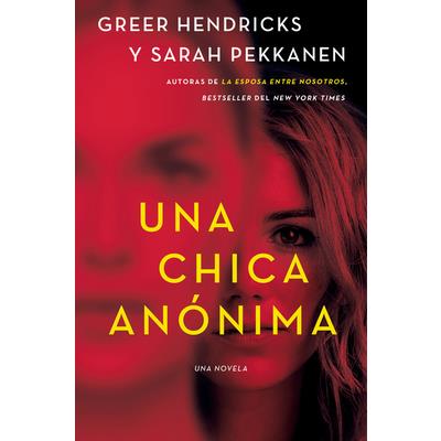An Anonymous Girl \ Una Chica An籀nima (Spanish Edition)