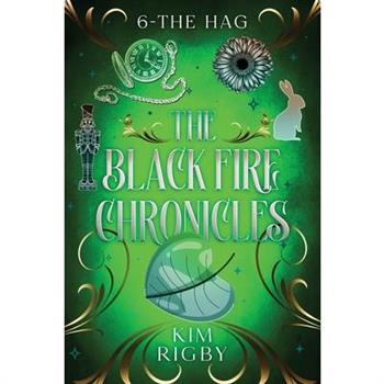The Black Fire Chronicles - The Hag