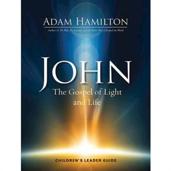 John - Children's Leader Guide