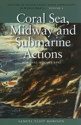 Coral Sea, Midway and Submarine Actions, May 1942-aug 1942