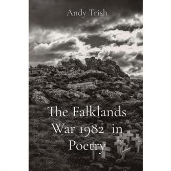 The Falklands War 1982 in Poetry