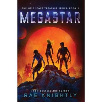 Megastar (The Lost Space Treasure Series, Book 2)