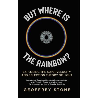 But Where is the Rainbow? But Where is the Rainbow?