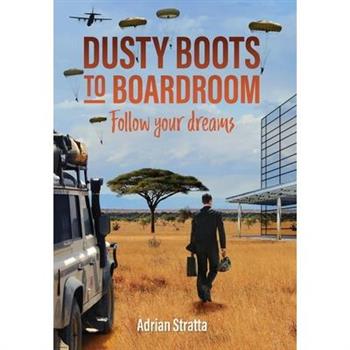 Dusty Boots to Boardroom; follow your dreams