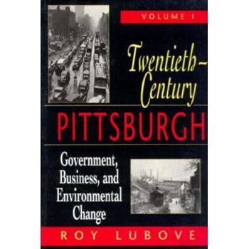 Twentieth Century Pittsburgh Volume 1