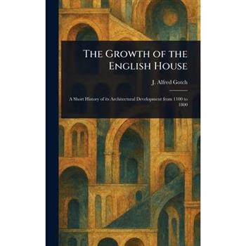 The Growth of the English House