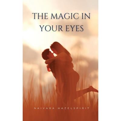 The Magic in Your Eyes