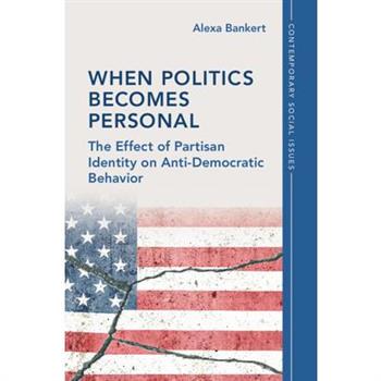 When Politics Becomes Personal