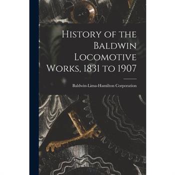 History of the Baldwin Locomotive Works, 1831 to 1907