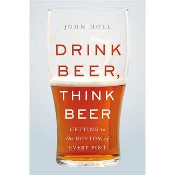 Drink Beer, Think Beer