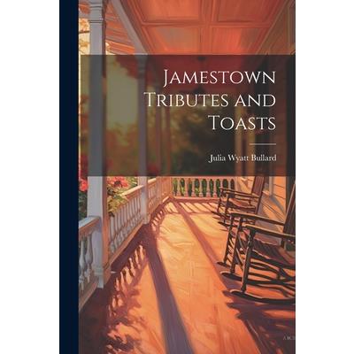 Jamestown Tributes and Toasts