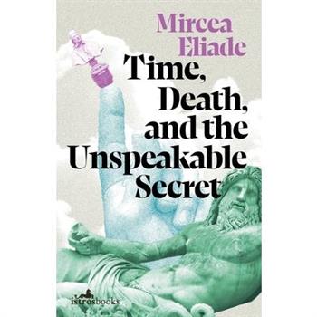 Time, Death, and the Unspeakable Secret