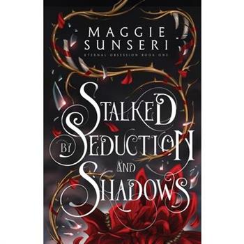 Stalked by Seduction and Shadows
