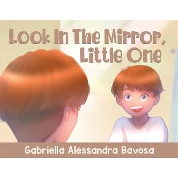 Look In The Mirror, Little One