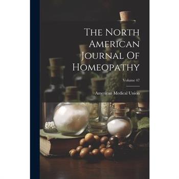 The North American Journal Of Homeopathy; Volume 47