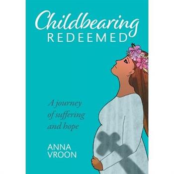 Childbearing Redeemed