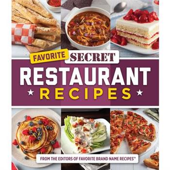 Favorite Secret Restaurant Recipes