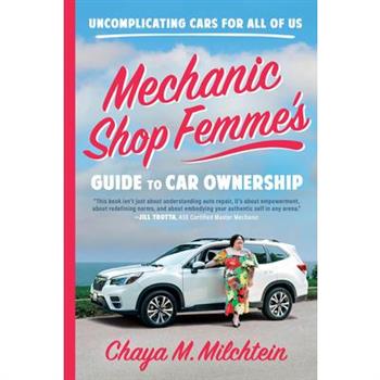 Mechanic Shop Femme's Guide to Car Ownership