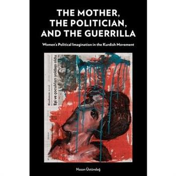 The Mother, the Politician, and the Guerrilla