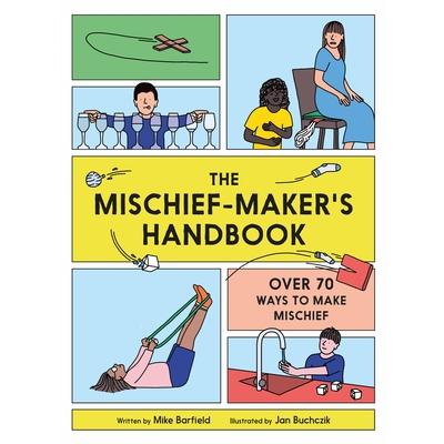 The Mischief Maker’s HandbookTheMischief Maker’s Handbook