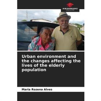 Urban environment and the changes affecting the lives of the elderly population