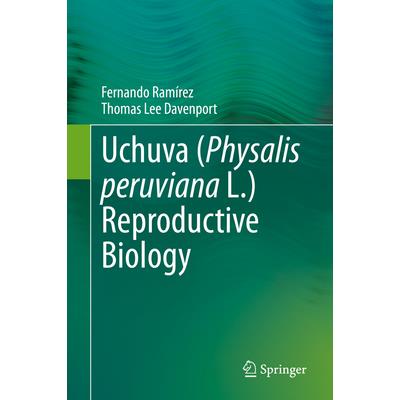 Uchuva (Physalis Peruviana L.) Reproductive Biology