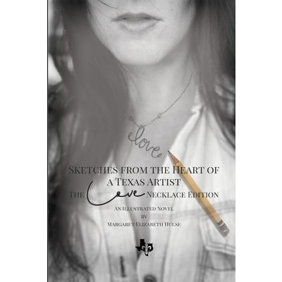 Sketches from the Heart of a Texas Artist - The Love Necklace Edition