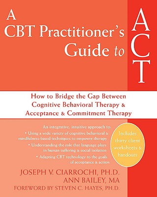 A CBT Practitioner’s Guide to ACT