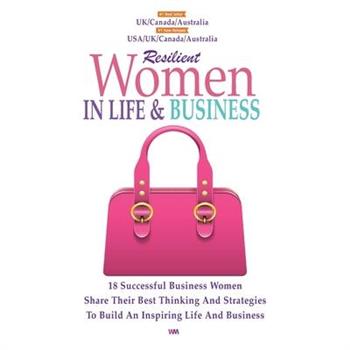 Resilient Women In Life And Business