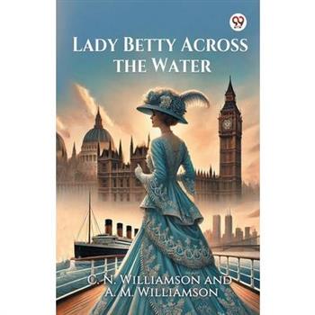Lady Betty Across the Water