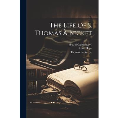 The Life Of S. Thomas ? Becket
