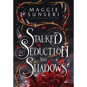 Stalked by Seduction and Shadows