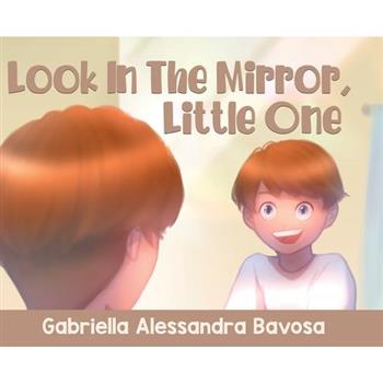 Look In The Mirror, Little One