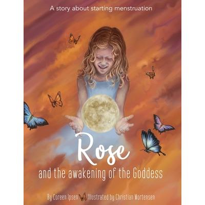 Rose and the Awakening of the Goddess