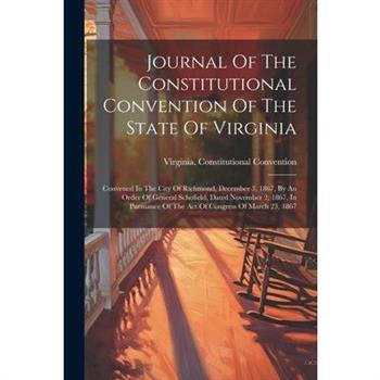 Journal Of The Constitutional Convention Of The State Of Virginia