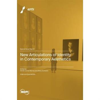 New Articulations of Identity in Contemporary Aesthetics
