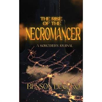 The Rise of the Necromancer