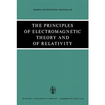 The Principles of Electromagnetic Theory and of Relativity