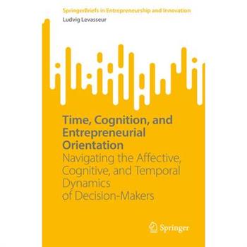Time, Cognition, and Entrepreneurial Orientation
